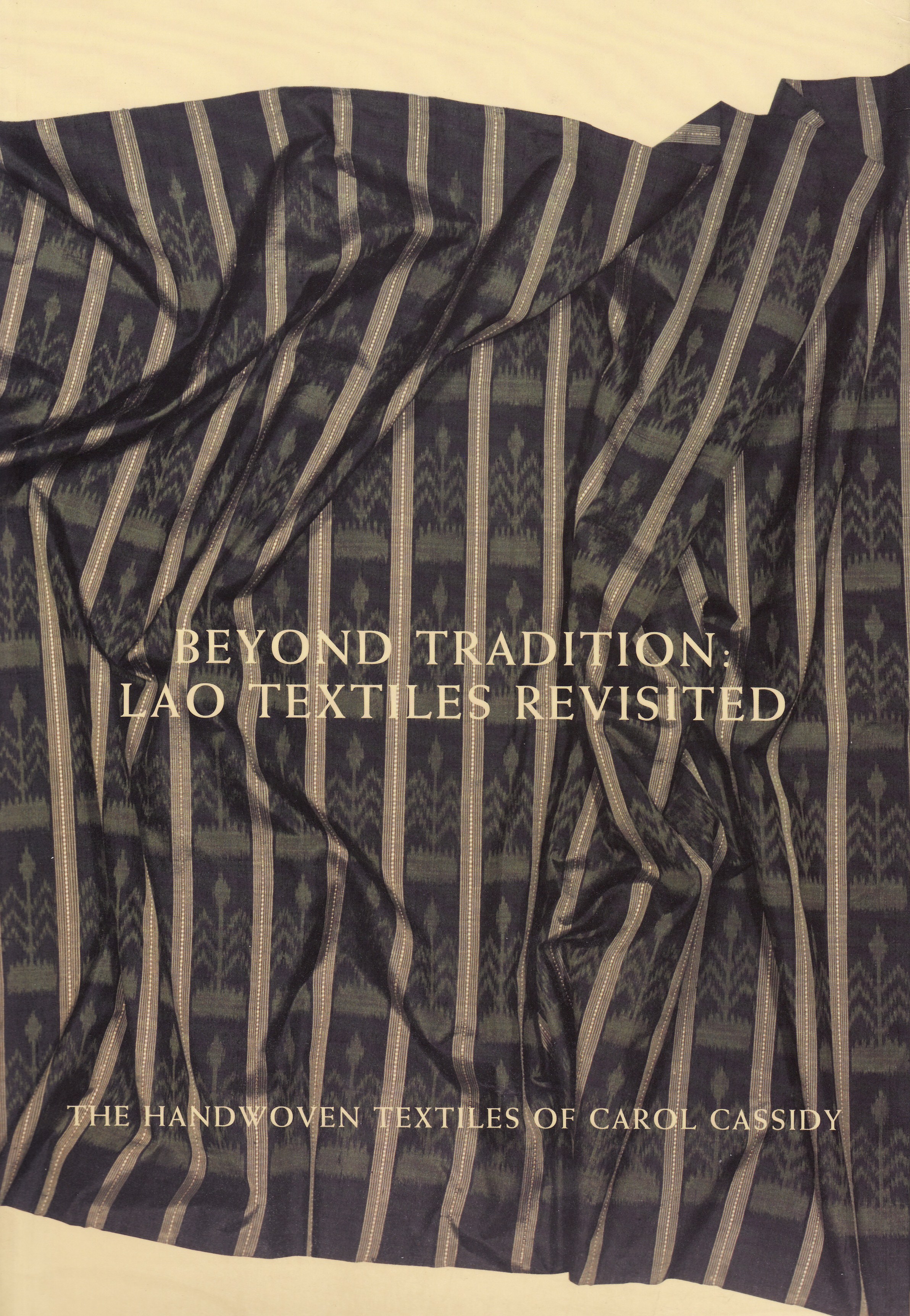 Beyond Tradition: Lao Textiles Revisited